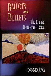 Cover of: Ballots and Bullets by Joanne Gowa
