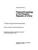 Cover of: Paleoanthropology in the People's Republic of China: a trip report ofthe American Paleoanthropology Delegation , submitted to the Committee on Scholarly Communication with the People's Republic of China