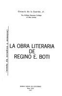 La obra literaria de Regino E. Boti by Suarée, Octavio de la Jr.