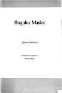 Cover of: Bugaku masks by Monica Bethe