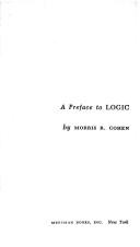 A preface to logic by Morris Raphael Cohen