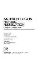 Cover of: Anthropology in historic preservation: caring for culture's clutter