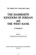 Cover of: The Hashemite Kingdom of Jordan and the West Bank: a handbook