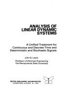 Cover of: Analysis of linear dynamic systems: a unified treatment for continuous and discrete time and deterministic and stochastic signals