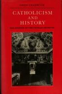 Cover of: Catholicism and history: the opening of the Vatican Archives
