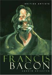 Cover of: Francis Bacon (British Artists) | Andrew Brighton