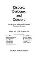 Cover of: Discord, dialogue, and concord by edited by Lewis W. Spitz and Wenzel Lohff. ; with contributions by Lewis W. Spitz ... [et al.].