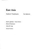 Cover of: East Asia, tradition & transformation by John King Fairbank
