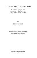 Vocabulario clasificado de los folios gallegos de la Historia troyana by Kelvin M. Parker