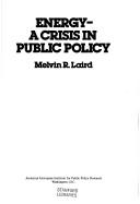 Cover of: Energy, a crisis in public policy