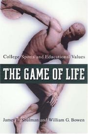 Cover of: The Game of Life by William G. Bowen, James L. Shulman