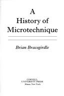 Cover of: A history of micro technique by Brian Bracegirdle