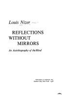Reflections without mirrors an autobiography of the mind by Louis Nizer