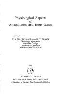 Cover of: Physiological aspects of anaesthetics and inert gases