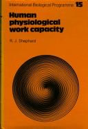 Cover of: Human physiological work capacity by Roy J. Shephard