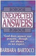 Cover of: Unexpected answers by Barbara Bartocci