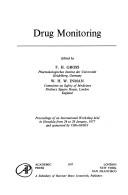 Cover of: Drug monitoring: proceedings of an international workshop held in Honolulu from 24 to 28 January, 1977 and sponsored by CIBA-GEIGY