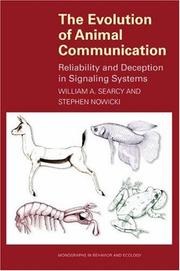 Cover of: The evolution of animal communication: reliability and deception in signaling systems