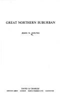 Cover of: Great Northern suburban by John N. Young, John N. Young