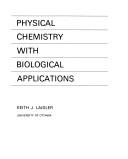 Physical Chemistry with Biological Applications