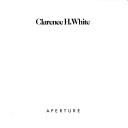 Cover of: Clarence H. White.
