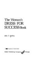 Cover of: The woman's dress for success book by John T. Molloy
