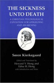 Cover of: The sickness unto death by by Søren Kierkegaard ; edited and translated with introd. and notes by Howard V. Hong and Edna H. Hong.