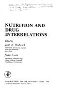 Cover of: Nutrition and drug interrelations by International Symposium on Nutrition and Drug Interrelations Iowa State University 1976.