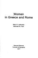 Cover of: Women in Greece and Rome by [compiled by] Mary R. Lefkowitz, Maureen B. Fant.