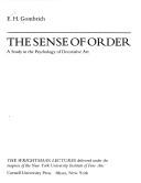 Cover of: The sense of order: a study in the psychology of decorative art