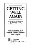 Getting well again by O. Carl Simonton