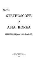 Cover of: With stethoscope in Asia by Sherwood Hall