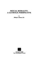 Cover of: Sexual morality: a Catholic perspective