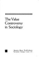Cover of: The value controversy in sociology by Dennis C. Foss