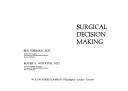 Cover of: Surgical decision making by [edited by] Ben Eiseman, Roger S. Wotkyns.