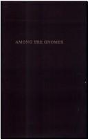 Cover of: Among the gnomes by Franz Hartmann