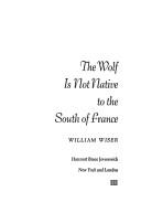 Cover of: The wolf is not native to the south of France