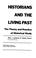 Cover of: Historians and the living past