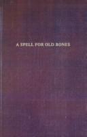 Cover of: A spell for old bones