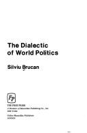 Cover of: dialectic of world politics