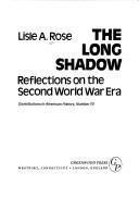 Cover of: The long shadow: reflections on the Second World War era