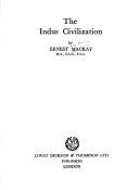 Cover of: The Indus civilization. by Ernest John Henry Mackay