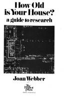 Cover of: How old is your house?: A guide to research