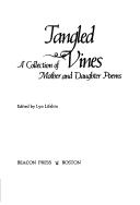 Cover of: Tangled vines: a collection of mother and daughter poems