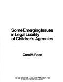 Cover of: Some emerging issues in legal liability of children's agencies
