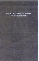 Cover of: A new and complete system of book-keeping by an improved method of double entry by Mitchell, William