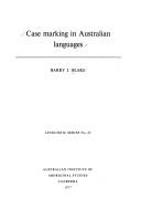 Cover of: Case marking in Australian languages by Barry J. Blake