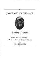 Cover of: Joyce and Hauptmann: Before sunrise : James Joyce's translation