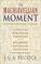 Cover of: The Machiavellian moment: Florentine political thought and the Atlantic republican tradition