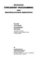 Cover of: Structured concurrent programming with operating systems applications